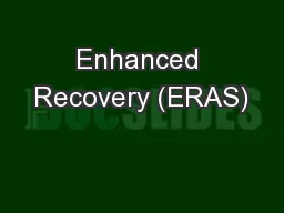 Enhanced Recovery (ERAS)