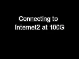 Connecting to Internet2 at 100G