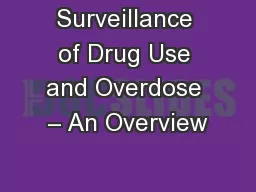Surveillance of Drug Use and Overdose – An Overview