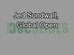 Jed Sundwall, Global Open