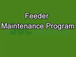 Feeder Maintenance Program