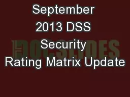 September 2013 DSS Security Rating Matrix Update