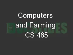 Computers and Farming CS 485