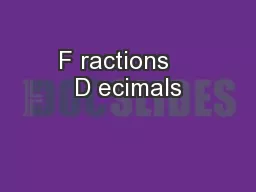 F ractions    D ecimals