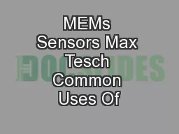 MEMs Sensors Max Tesch Common Uses Of