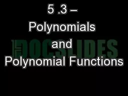 5 .3 – Polynomials and Polynomial Functions