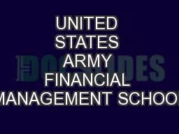 UNITED STATES ARMY FINANCIAL MANAGEMENT SCHOOL