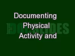 Documenting  Physical Activity and