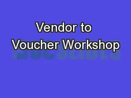 Vendor to Voucher Workshop