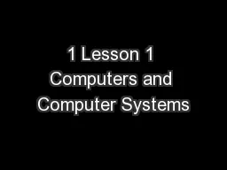1 Lesson 1 Computers and Computer Systems