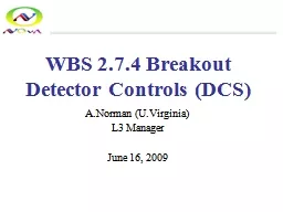 WBS  2.7.4 Breakout Detector Controls (DCS)