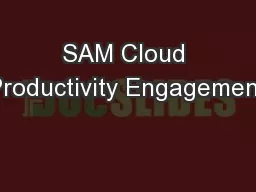 SAM Cloud Productivity Engagement