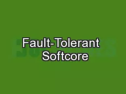 Fault-Tolerant  Softcore