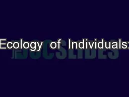 Ecology  of  Individuals: