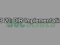 SB 20: DIR Implementation