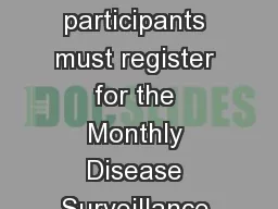Announcements All participants must register for the Monthly Disease Surveillance Trainings