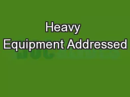 Heavy Equipment Addressed