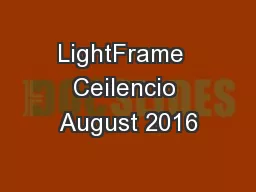 LightFrame  Ceilencio August 2016