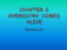 Chapter 2  Chemistry comes alive