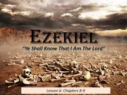 Ezekiel “Ye Shall Know That I Am The Lord”