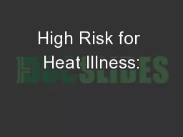 High Risk for Heat Illness: