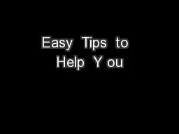 Easy  Tips  to  Help  Y ou