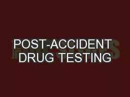 POST-ACCIDENT DRUG TESTING