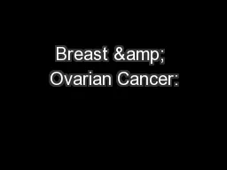 Breast & Ovarian Cancer: