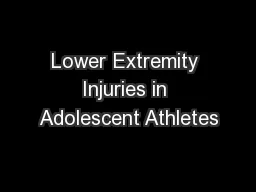 Lower Extremity Injuries in Adolescent Athletes