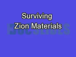Surviving Zion Materials