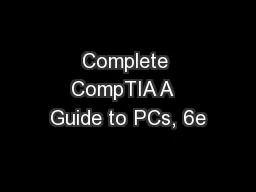 Complete CompTIA A  Guide to PCs, 6e
