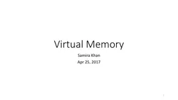 Virtual Memory Samira Khan