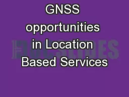 GNSS opportunities in Location Based Services