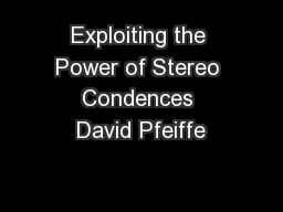 Exploiting the Power of Stereo Condences David Pfeiffe