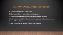 Do Now: correct the sentences: