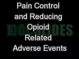 Improving Pain Control and Reducing Opioid Related Adverse Events