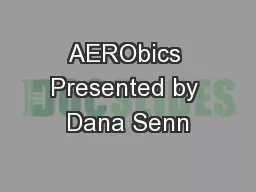 AERObics Presented by Dana Senn