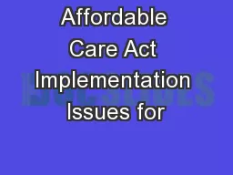 Affordable Care Act Implementation Issues for