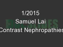 1/2015 Samuel Lai Contrast Nephropathies