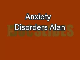 Anxiety  Disorders Alan