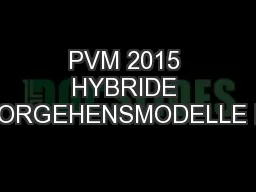 PVM 2015 HYBRIDE VORGEHENSMODELLE IN