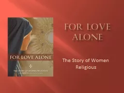 For L o ve Alone The Story of Women Religious