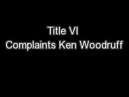 Title VI Complaints Ken Woodruff
