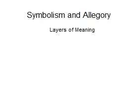 Symbolism and Allegory	 Layers of Meaning