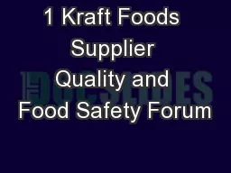 1 Kraft Foods Supplier Quality and Food Safety Forum