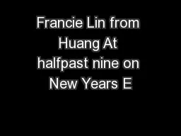Francie Lin from Huang At halfpast nine on New Years E
