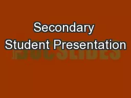 Secondary Student Presentation