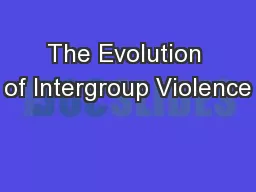 The Evolution of Intergroup Violence