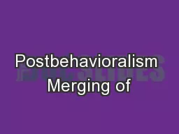 Postbehavioralism Merging of