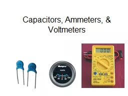 Capacitors, Ammeters, & Voltmeters